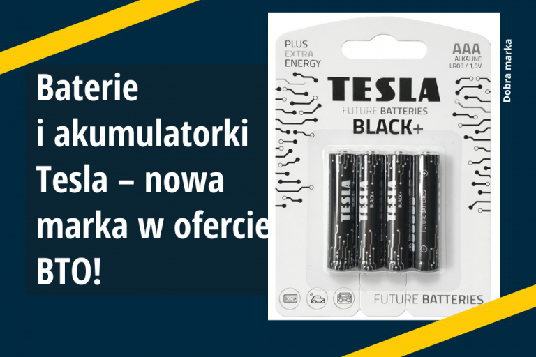 Baterie i akumulatorki Tesla – nowa marka w ofercie BTO