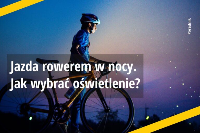 Jazda rowerem w nocy. Jak wybrać oświetlenie