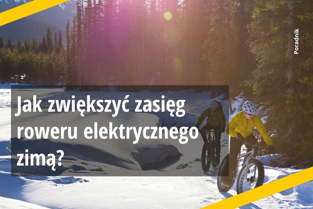 Jak zwiększyć zasięg roweru elektrycznego zimą