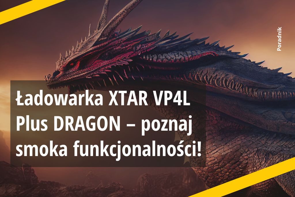 Ładowarka XTAR VP4L Plus DRAGON – poznaj smoka funkcjonalności!