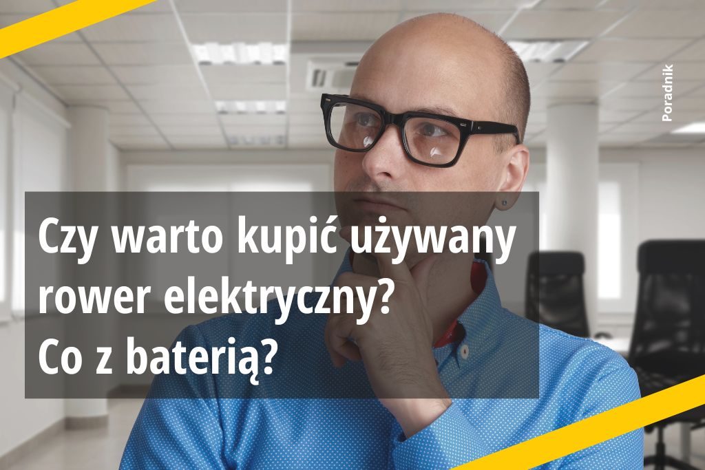 czy warto kupić używany rower elektryczny